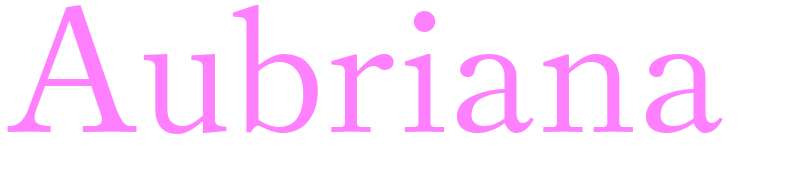 Aubriana - girls name