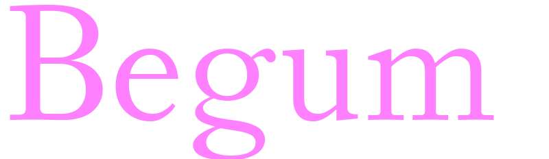 Begum - girls name