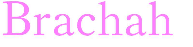 Brachah - girls name