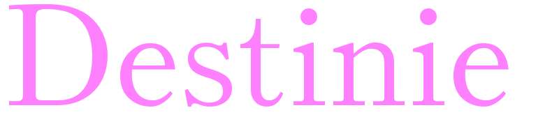 Destinie - girls name