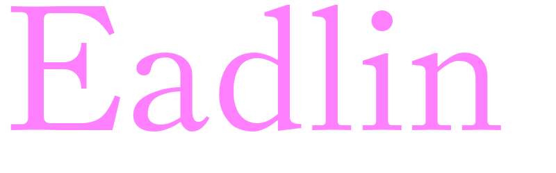 Eadlin - girls name