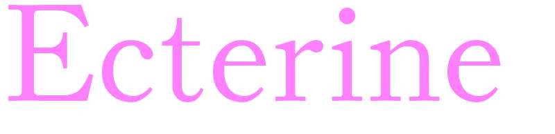 Ecterine - girls name