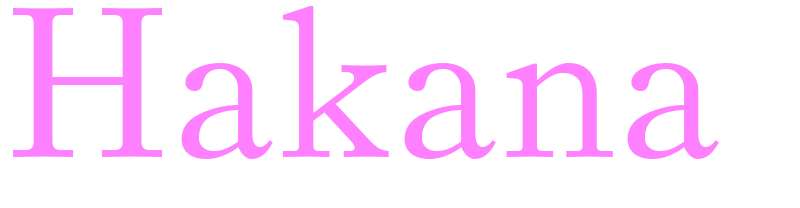 Hakana - girls name