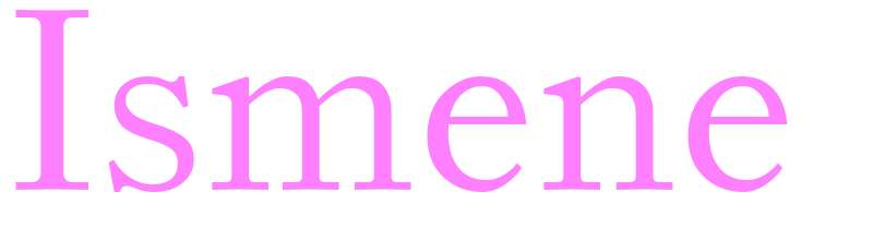 Ismene - girls name