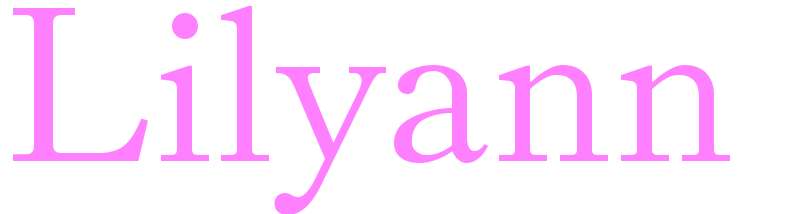 Lilyann - girls name