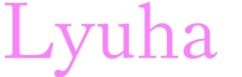 Lyuha - girls name