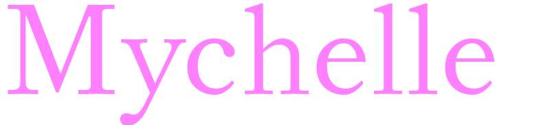 Mychelle - girls name