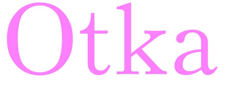 Otka - girls name