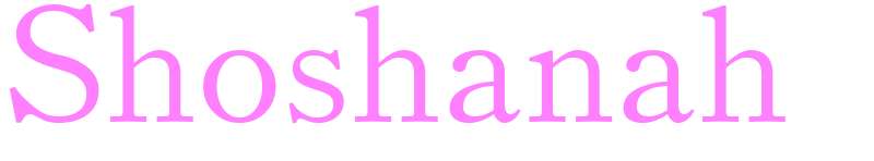 Shoshanah - girls name