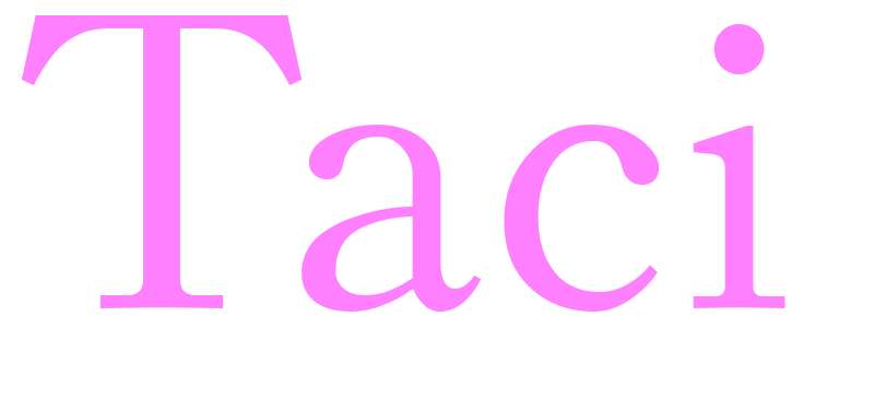 Taci - girls name