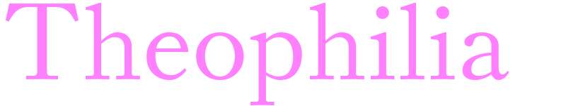 Theophilia - girls name