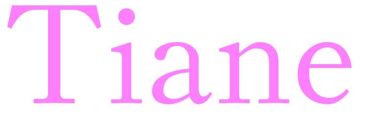 Tiane - girls name