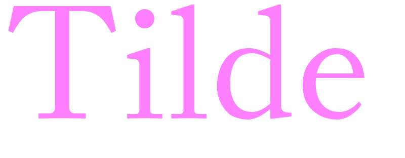 Tilde - girls name